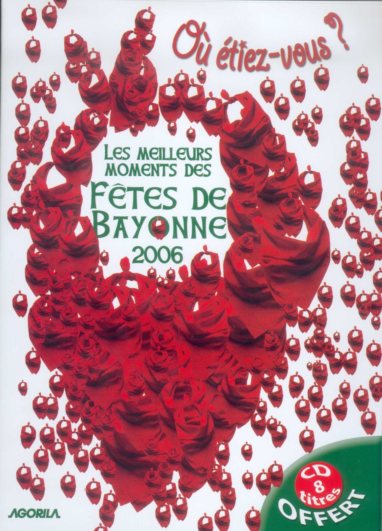 Les Meilleurs Moments Des Fetes De Bayonne (2006) Films