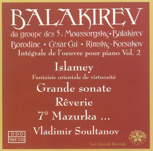 Balakirev: Integrale de l'oeuvre pour piano Vol.2 - Soultanov cd
