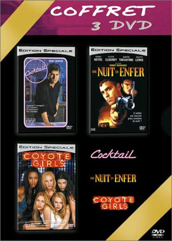 Cocktail / Une nuit en enfer / Coyote Girls - Coffret 3 DVD Movies