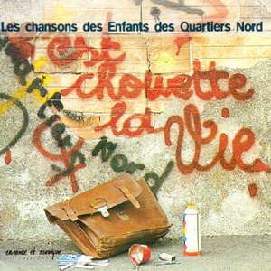 Chansons Des Enfants Des Quartiers Nord, C'est Cho Children & Young People