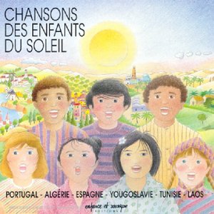 Chansons des Enfants du Soleil : Algerie, Espagne, Children & Young People