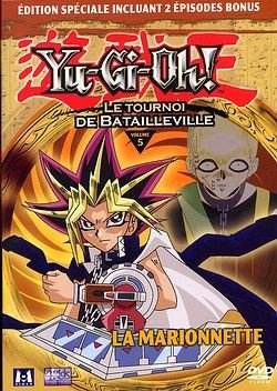 Yu-Gi-Oh ! - Saison 2, Partie 5 - Le Tournoi de Batailleville : La Marionnette Films
