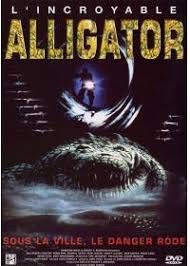 Alligator - L'incroyable alligator Films