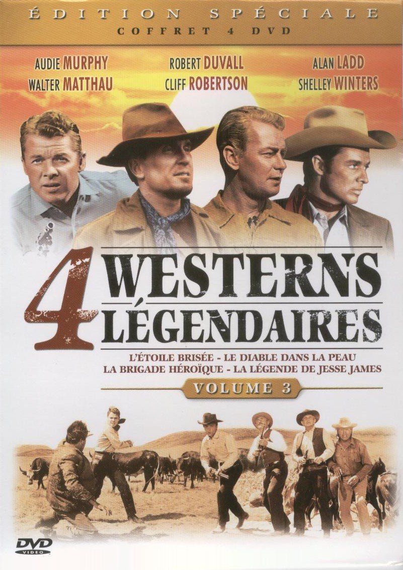 Coffret 4 westerns légendaires vol 3 : l'étoile brisée Le Diable dans la Peau la Brigade héroïque la légende de Je Movies