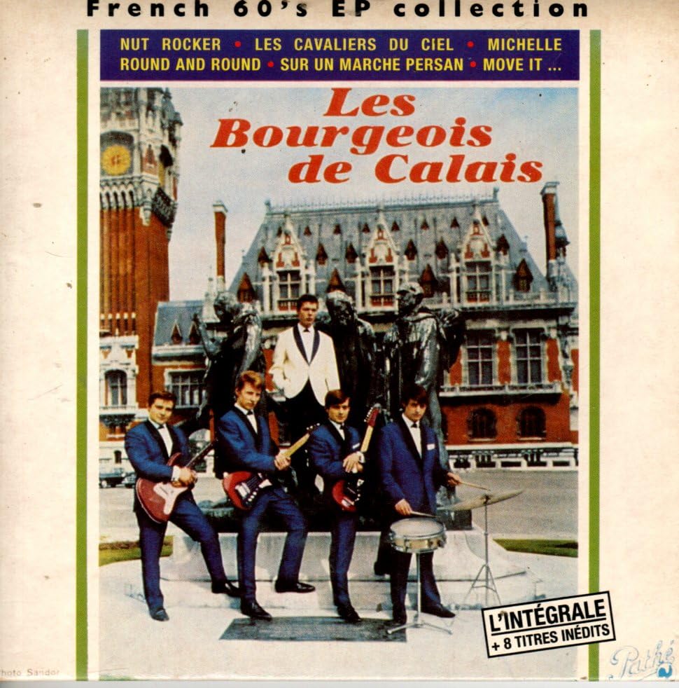 LES BOURGEOIS DE CALAIS/l'intégrale + 8 titres/french 60's ep collection Music