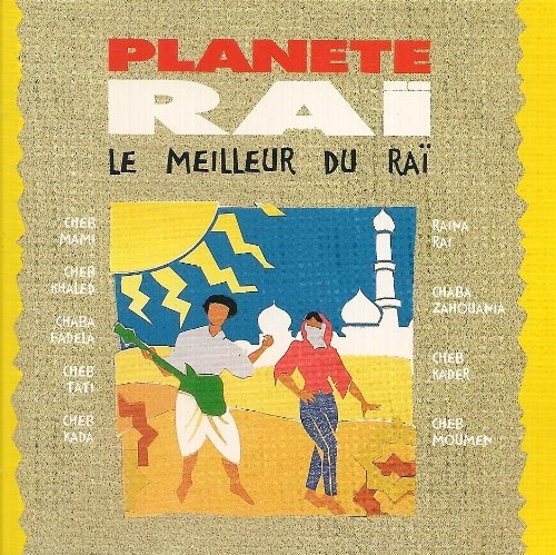 Planete Rai - Le Meilleur Du Rai Music