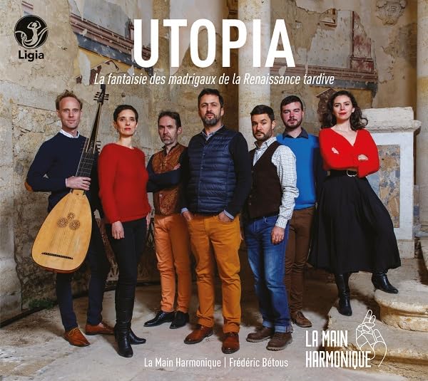 Utopia/la Fantaisie des Madrigaux de la Renaissance Tardive cd