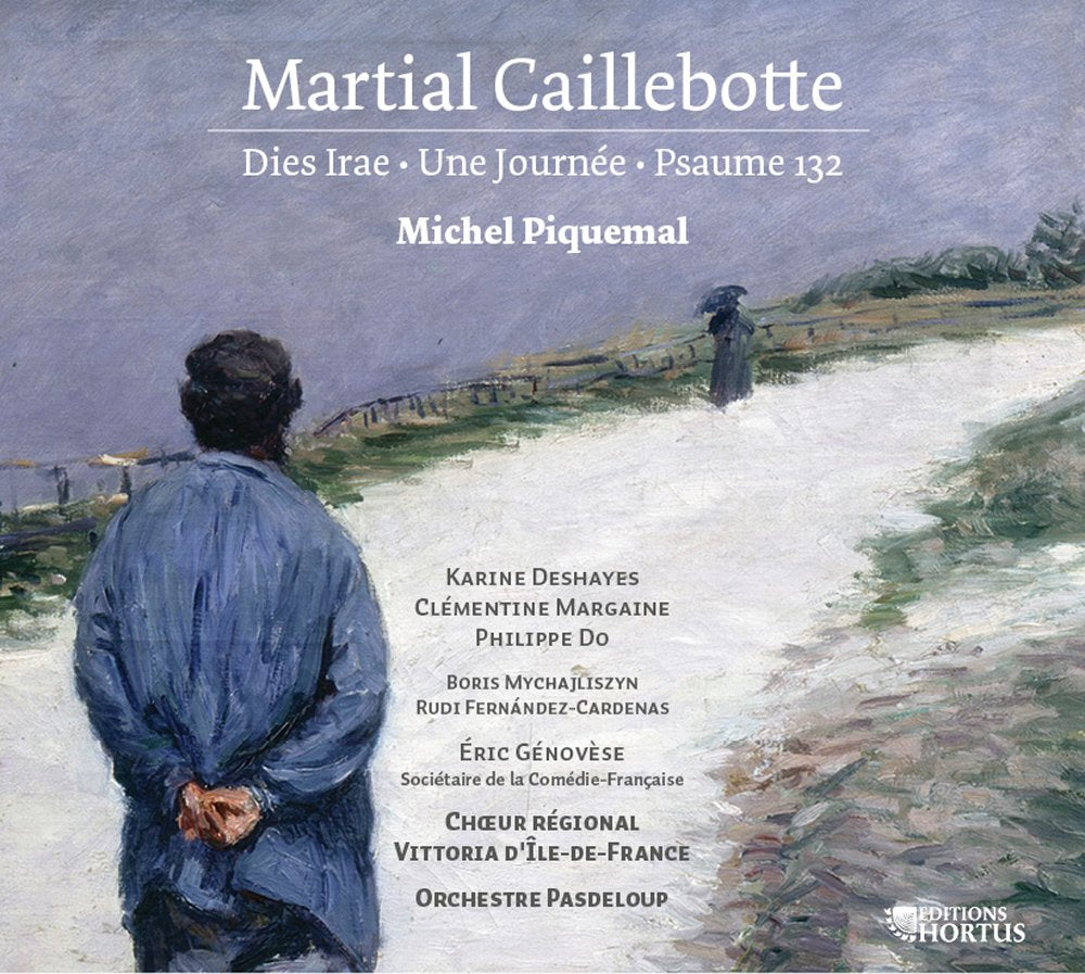 Caillebotte, Martial : Dies Irae, Une Journée, Psaume 132 cd