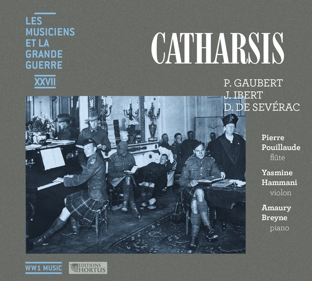 Les Musiciens et La Grande Guerre Vol.27 : Catharsis, dans les services de santé: LES MUSICIENS DE LA GRANDE GUERRE Arts & Music