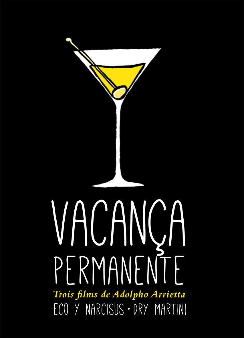 Vacança permanente + éco y Narciso + Dry Martini dvd