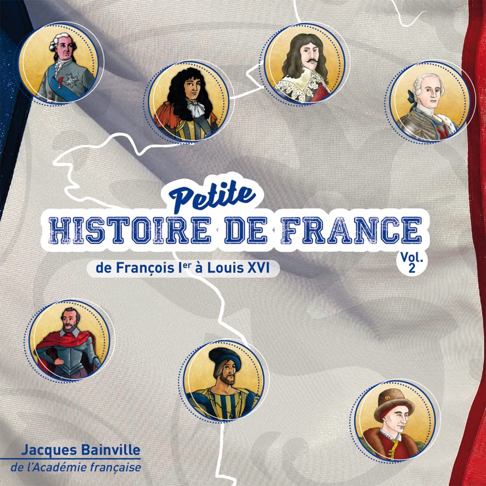 Petite Histoire de France Vol.2 - de François Ier à Louis XVI Music for Children