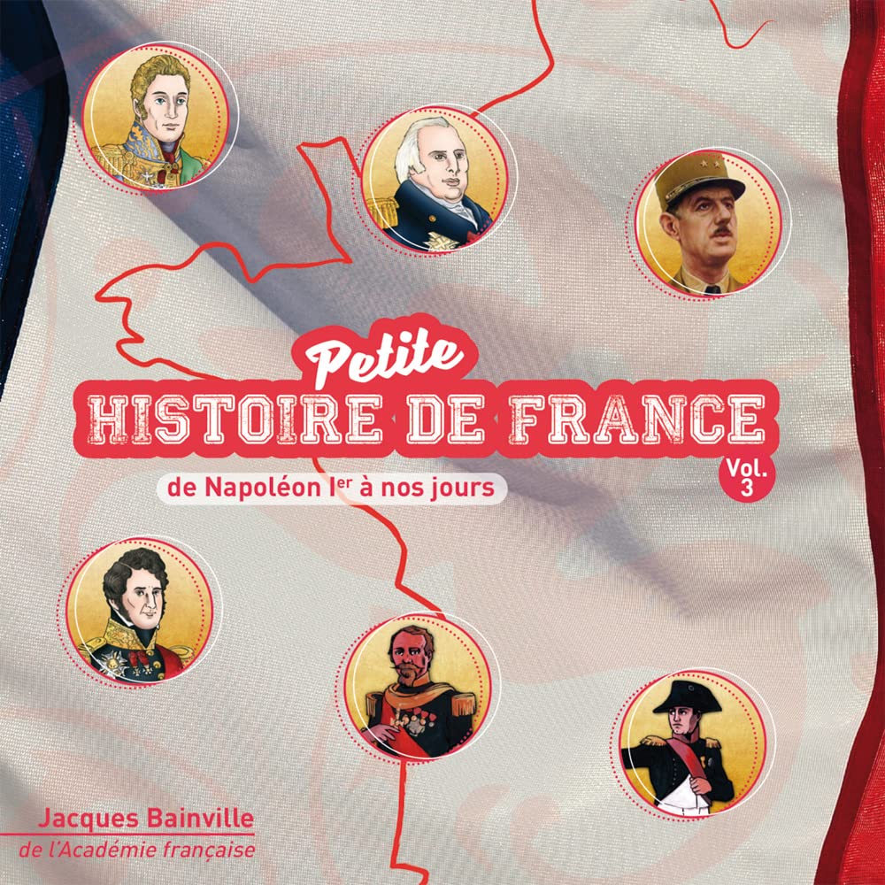 Petite Histoire de France Vol.3 - de Napoléon Ier à Nos jours World Music
