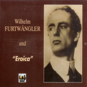 Furtwangler and Beethoven's "Eroica"' - 3 Versions 1944, 1947 and 1952 with the Vienna and Berlin Philharmonic Orchestras Classical