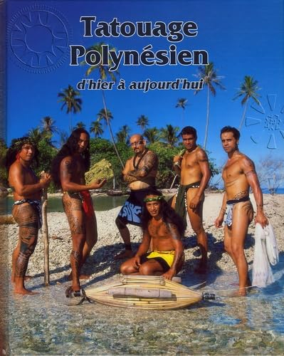 Tatouage Polynésien: D'hier à aujourd'hui book