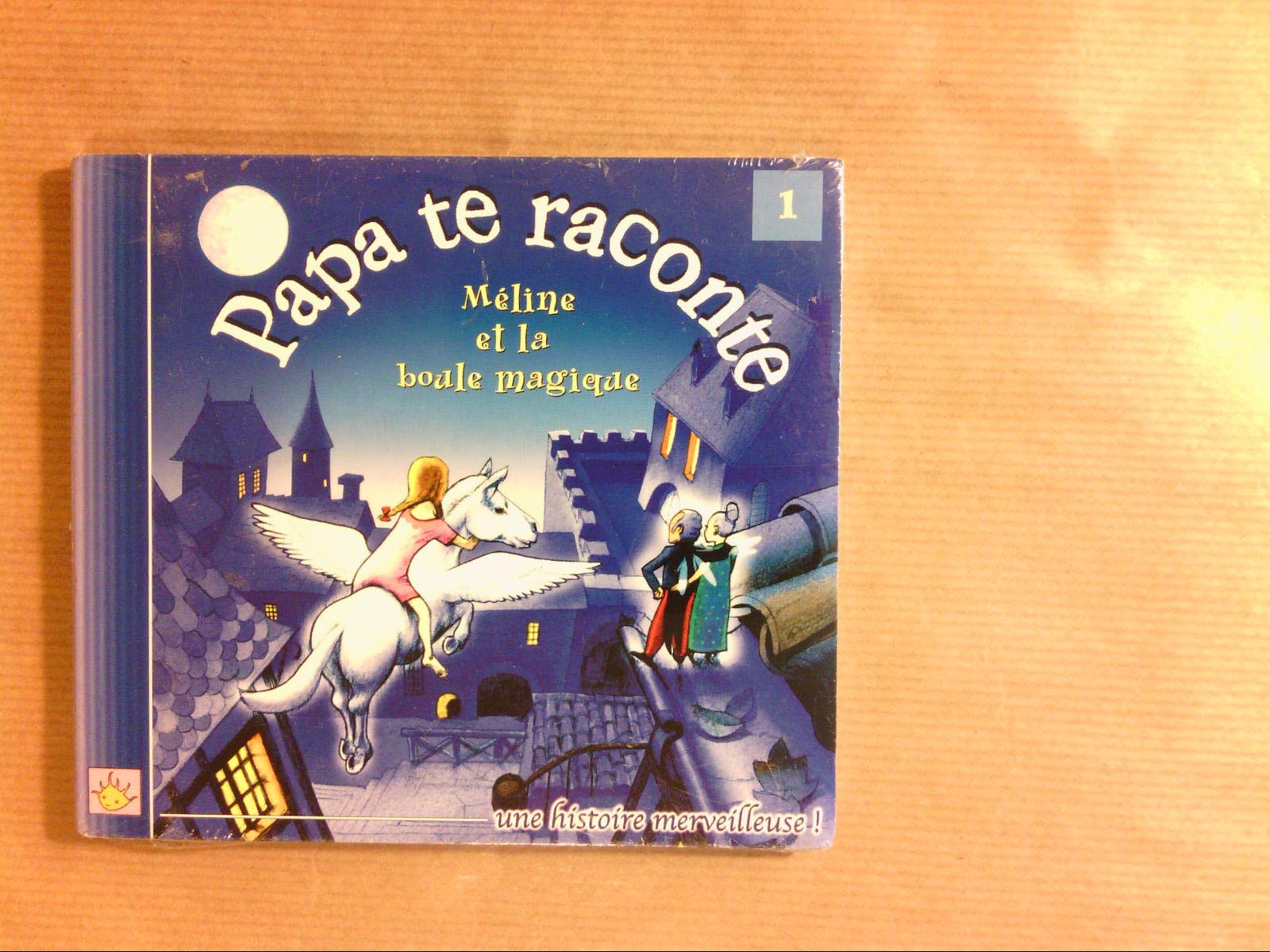 Meline Et La Boule Magique-Papa Te Raconte N°1 cd