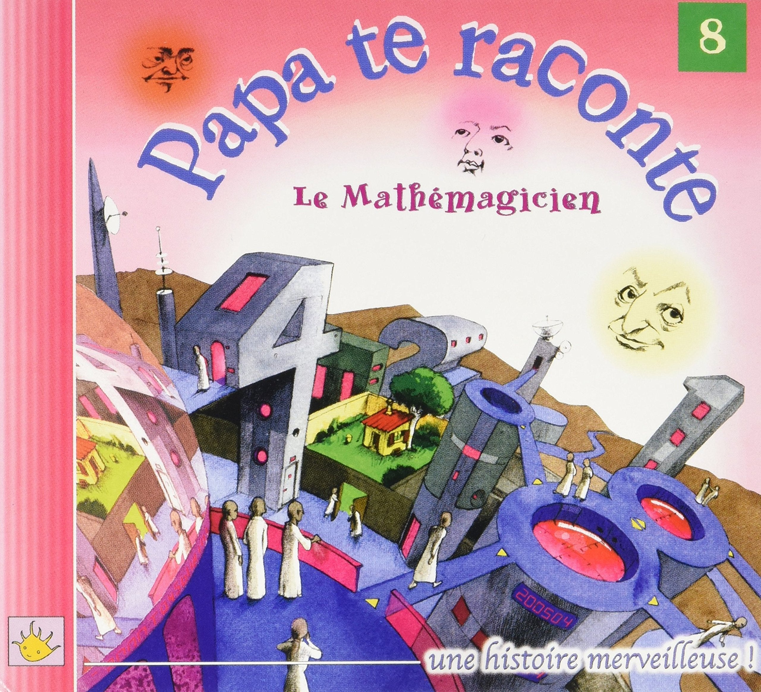 Le Mathémagicien-Papa Te Raconte N°8 cd