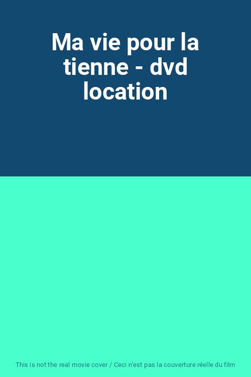 Ma vie pour la tienne - dvd location dvd