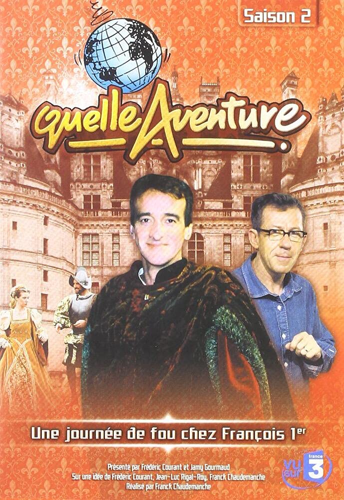 Quelle aventure, François premier Films
