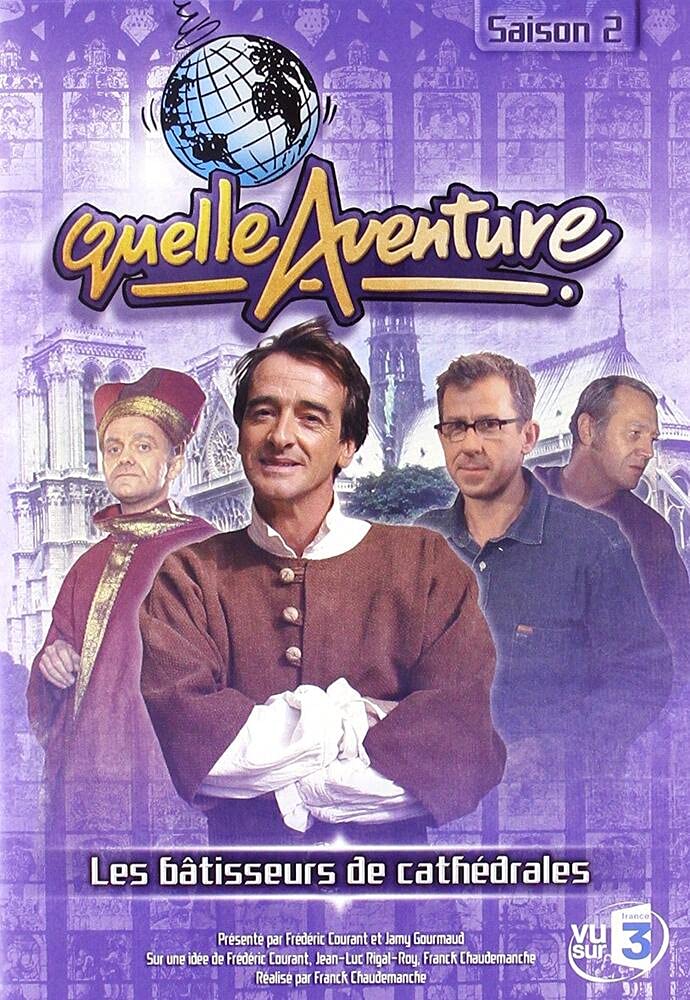 Quelle aventure, bâtisseurs de cathédrales Films