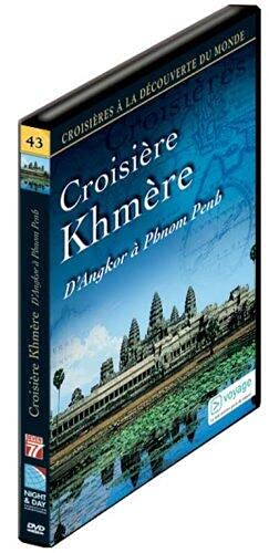 Croisières à la découverte du monde : Khmère d'Angkor à Phnom Penh dvd