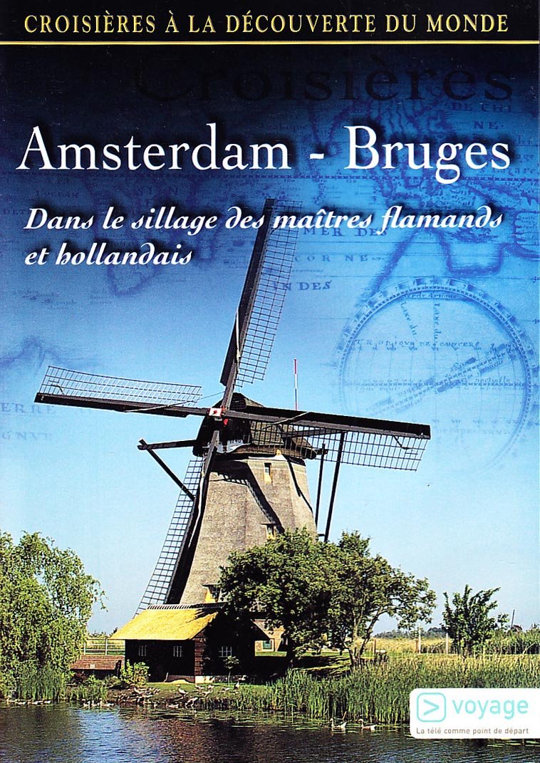 Croisières à la découverte du monde - Vol. 61 : Amsterdam - Bruges Films