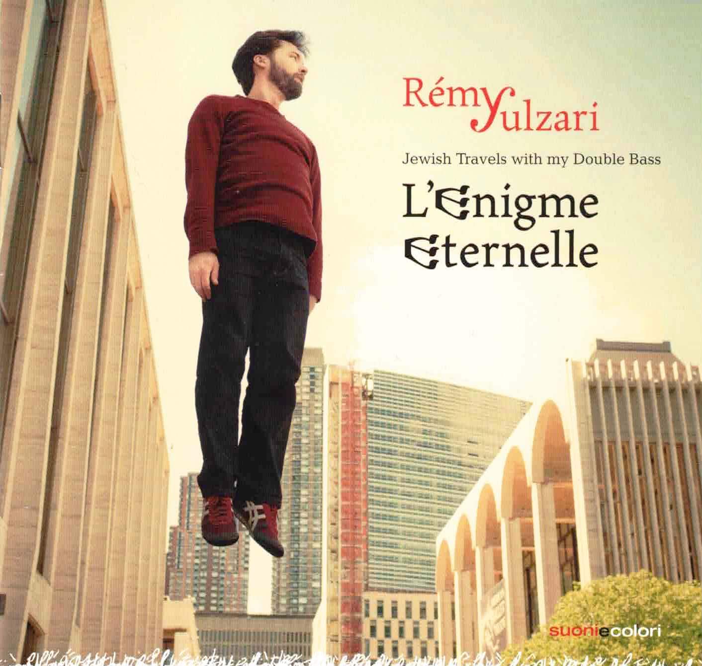 L'énigme Eternelle (Jewish Travels with my Double Bass Music