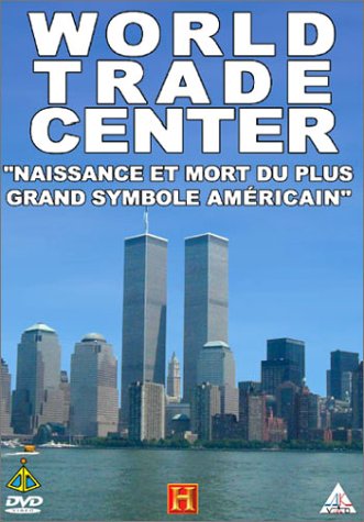 World Trade Center, Naissance et mort du plus grand symbole américain Films