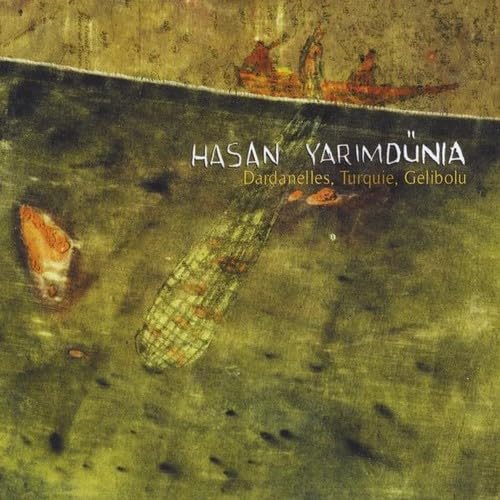 Yarimdunia Hasan - Dardanelles, Turquie, Gelibolu World Music