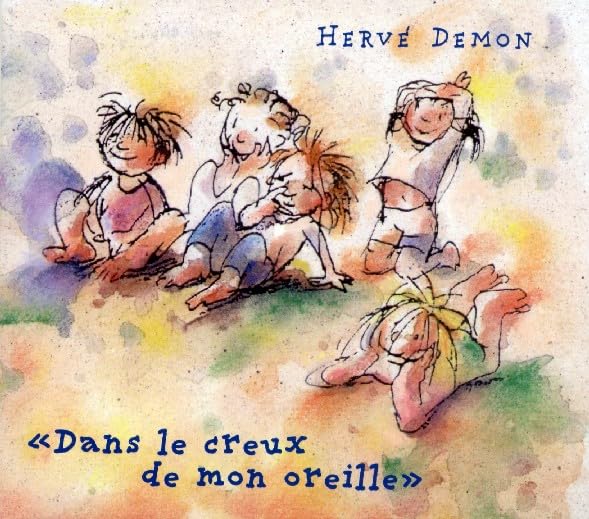 Herve Demon - Dans Le Creux De Mon Oreille Children & Young People