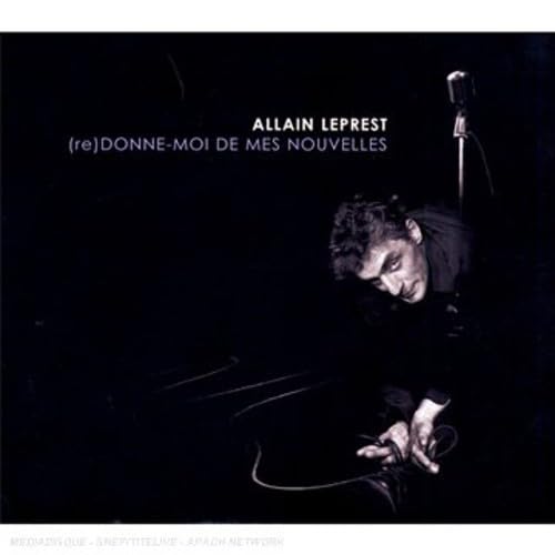 Allain Leprest - (Re)-Donne Moi De Mes Nouvelles Pop