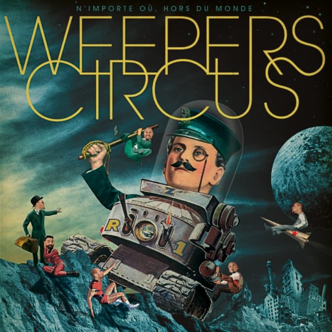 Weepers Circus - N Importe Hors Du Monde Music