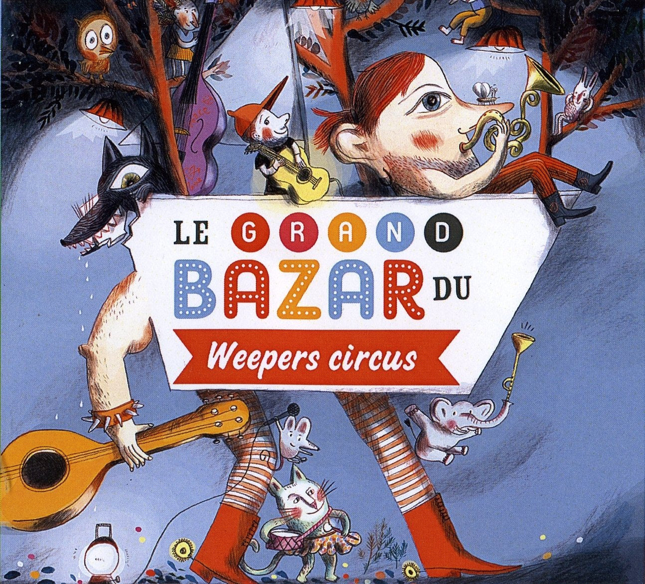 Weepers Circus - Le Grand Bazar Du Weepers Circus Music