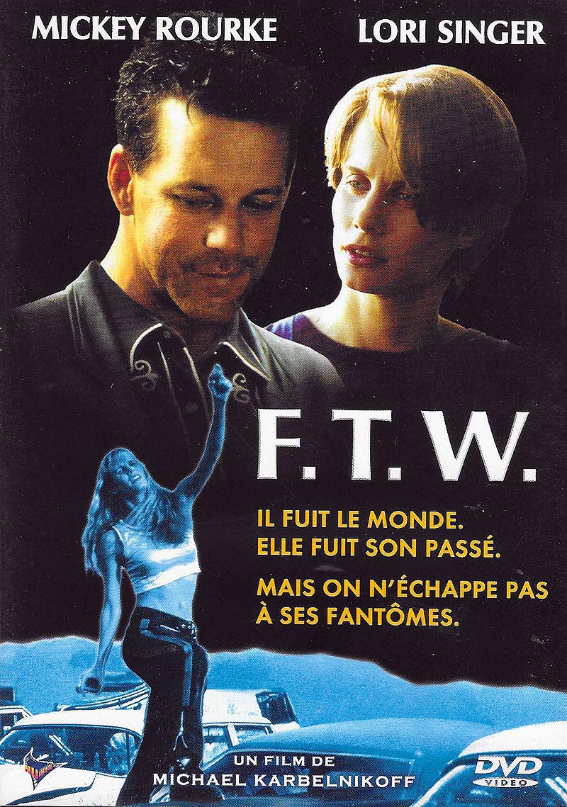 F.T.W. / Mickey Rourke - Lori Singer dvd