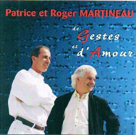 Martineau: De Geste et d'Amour cd