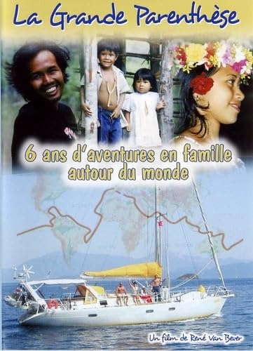 La grande parenthese : 6 ans d aventures en famille Films