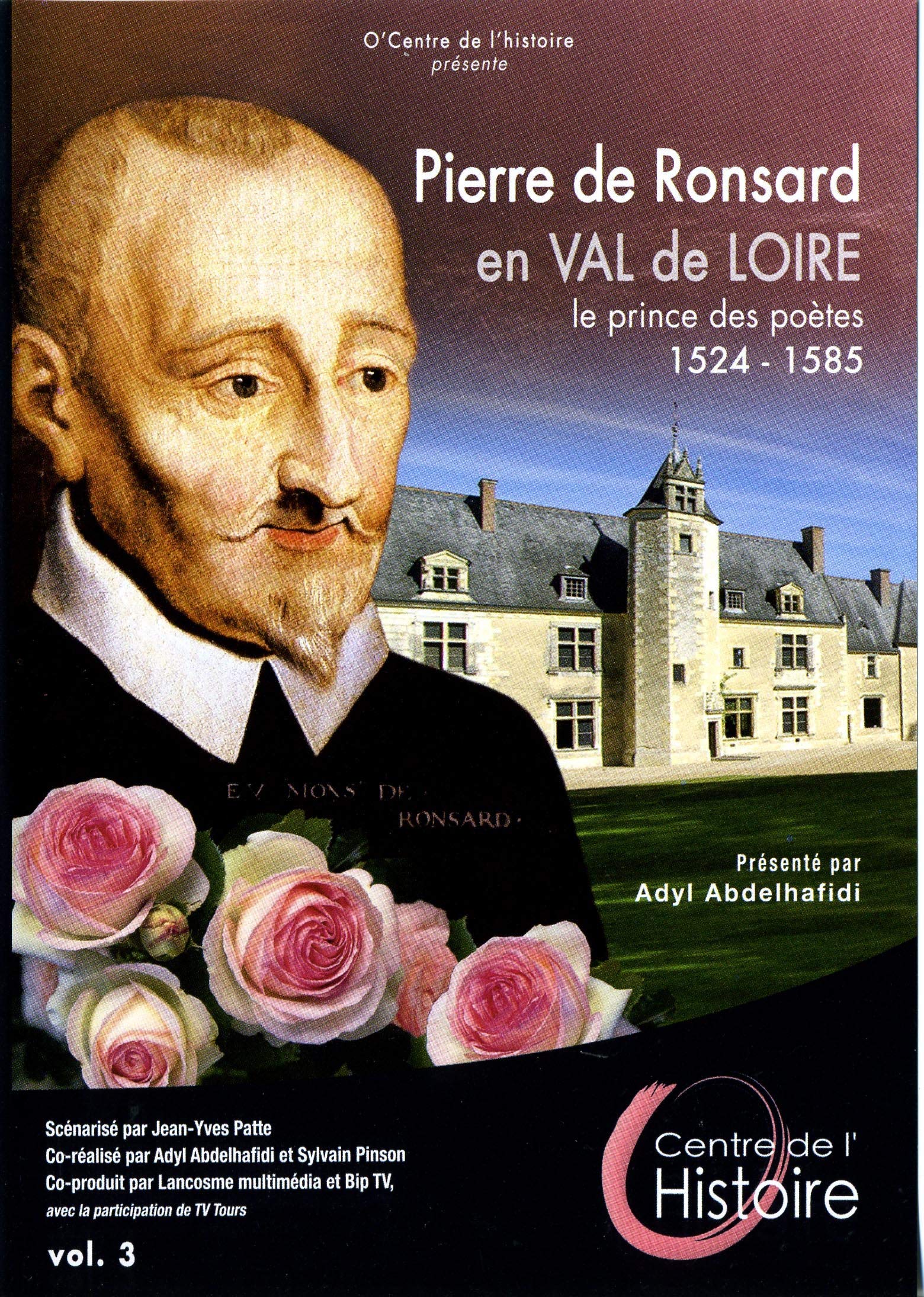 Pierre de ronsard en val de loire, le prince des poètes, 1524-1585 Films