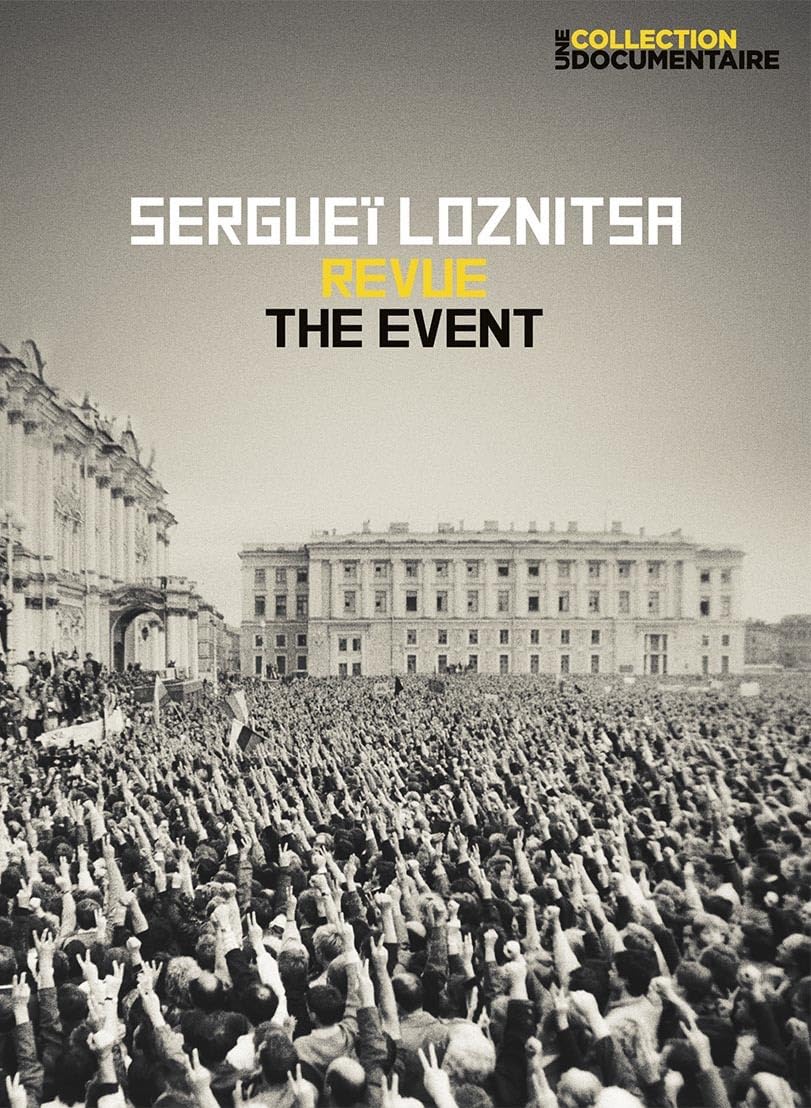 Sergeï loznitsa 2 documentaires : revue ; the event Films