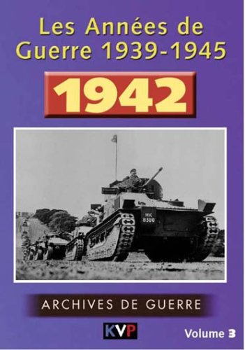 Les annees de guerre 1939-1945, vol. 3 : 1942 Films
