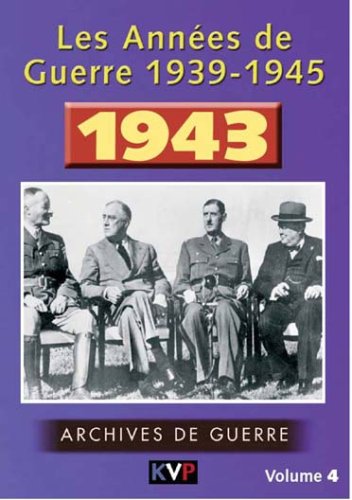 Les annees de guerre 1939-1945, vol. 4 : 1943 Films