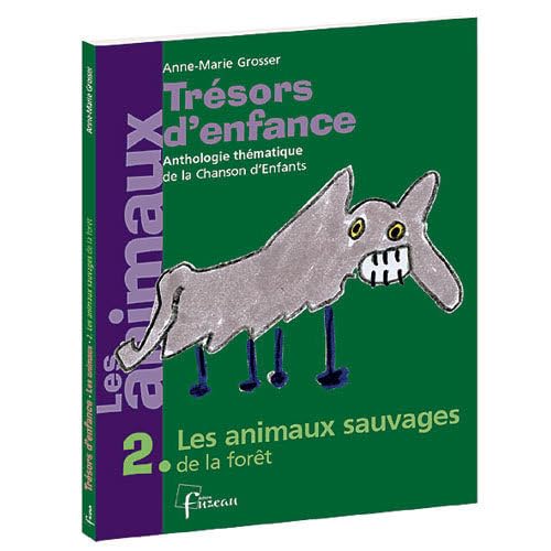 FUZEAU GROSSER ANNE-MARIE - TRESORS D'ENFANCE VOL.2 + CD : LES ANIMAUX SAUVAGES Noten Pop, Rock, .... Songbücher für Kinder Arts & Music
