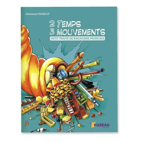 2 TEMPS 3 MOUVEMENTS: Petit traité de bagagerie musicale Books