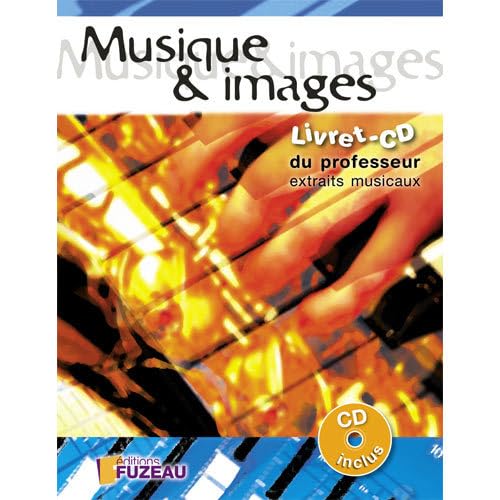 LIVRET CD PROF MUSIQUE ET IMAGES: Livret du professeur Books
