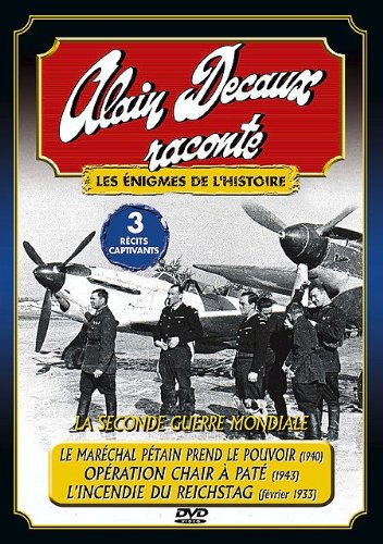 Alain Decaux Raconte les énigmes de l'histoire - La seconde guerre mondiale - 2 Films