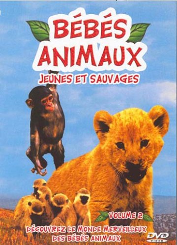 Bebe animaux, jeunes et sauvages, vol. 2 : decouvrez le monde merveilleux des bebes animaux Movies