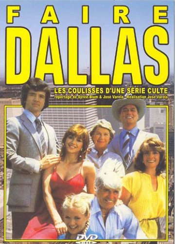 Faire dallas : les coulisse d'une serie culte Movies