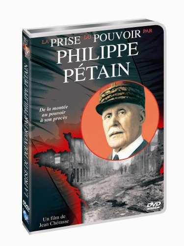 La prise du pouvoir par Philippe Pétain Films