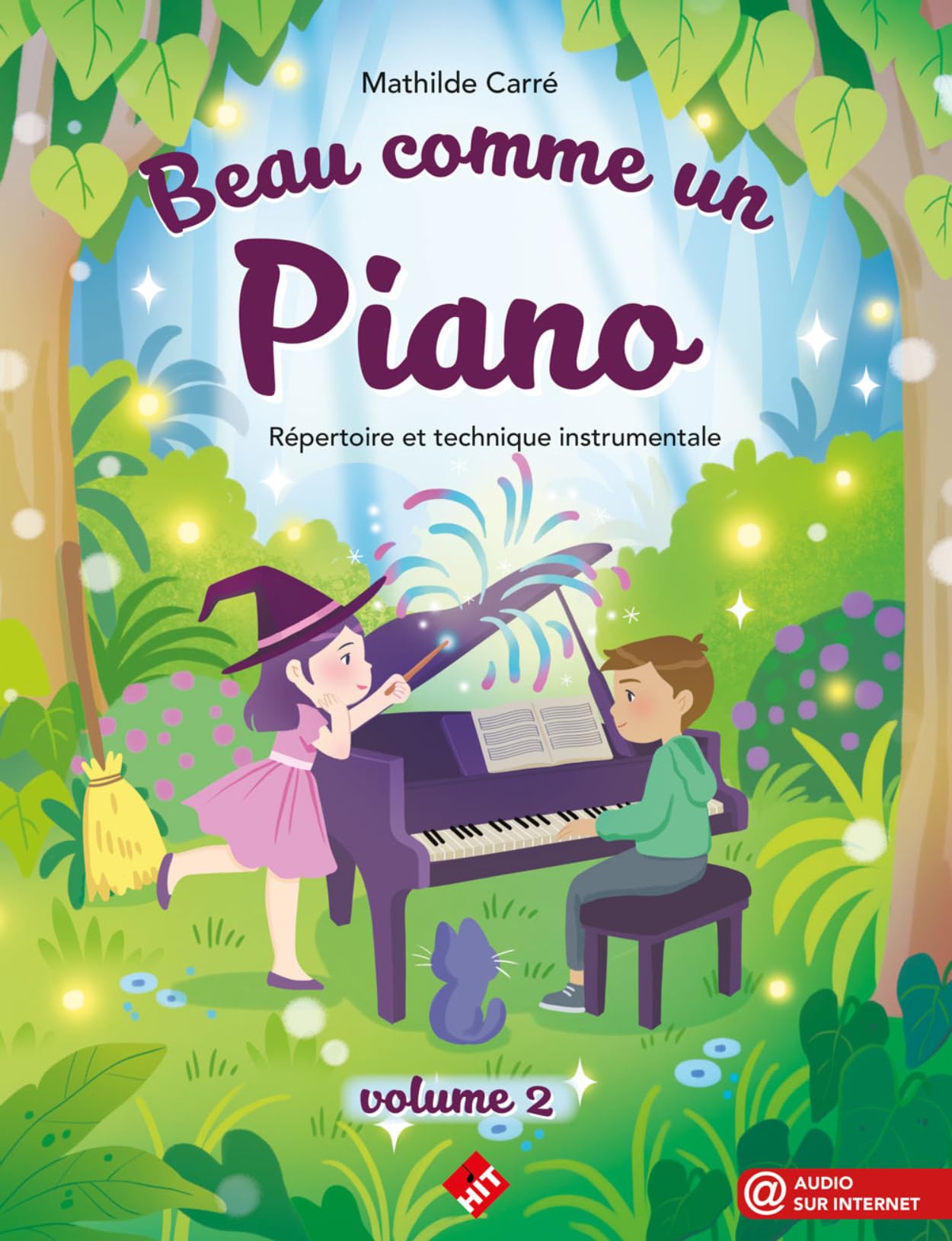 BEAU COMME UN PIANO, VOLUME 2 : RÉPERTOIRE ET TECHNIQUE INSTRUMENTALE Arts & Music