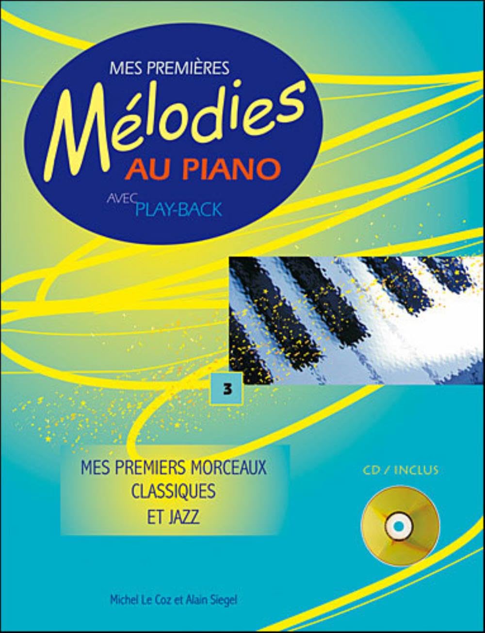 Mes premières mélodies au piano Vol 3 (+ 1 cd) Sheet Music