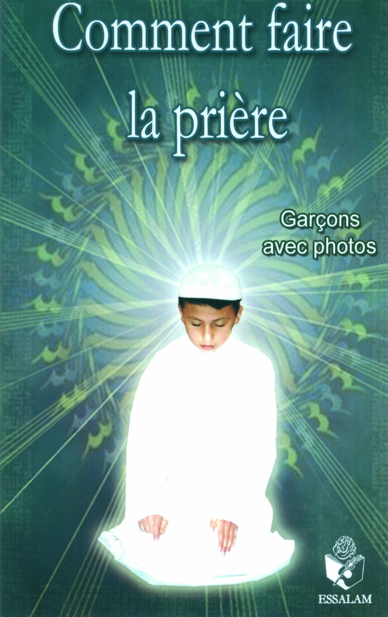 Comment faire la prière: Pour les garçons, texte français-phonétique-arabe book