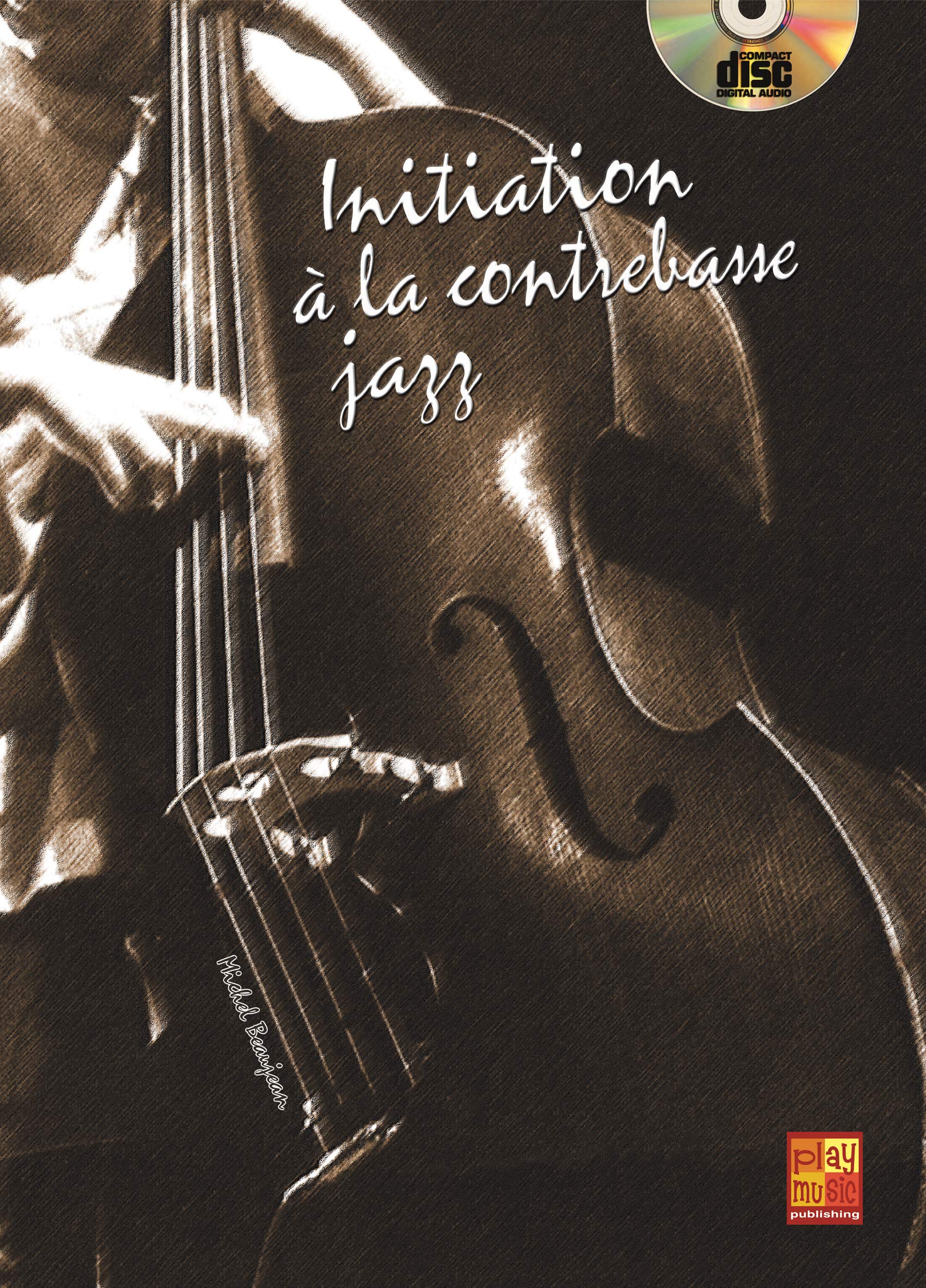 Initiation à la Contrebasse Jazz . Solo pour Contrebasse. Comprend CD Sheet Music